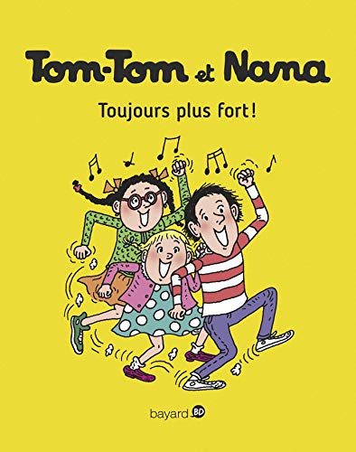TOM TOM ET NANA : TOUJOURS PLUS FORT